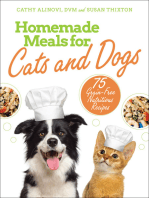Homemade Meals for Cats and Dogs: 75 Grain-Free Nutritious Recipes