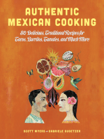 Authentic Mexican Cooking: 80 Delicious, Traditional Recipes for Tacos, Burritos, Tamales, and Much More