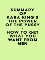Summary of Kara King's The Power of the Pussy - How to Get What You Want From Men