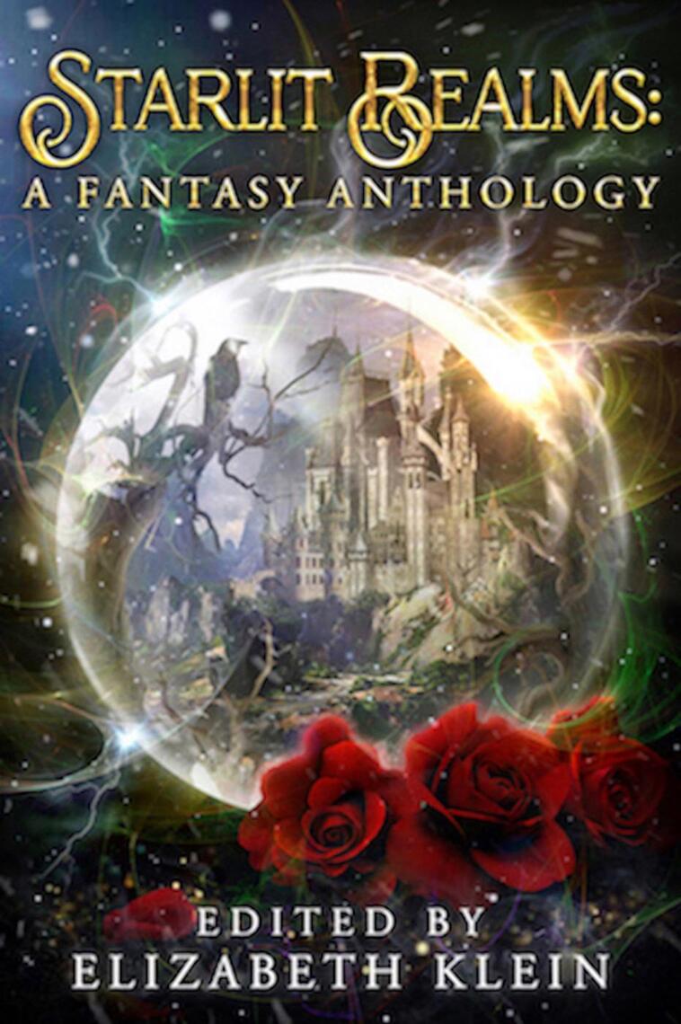 Starlit Realms: A Fantasy Anthology by Elizabeth Klein (Ebook) - Read ...