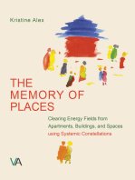 The Memory of Places: Clearing Energy Fields from Apartements, Buildings, and Spaces using Systemic Constellations