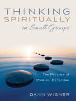 Thinking Spiritually in Small Groups: The Practice of Mystical Reflection
