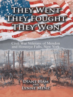 They Went They Fought They Won: Civil War Veterans of Mendon and Honeoye Falls, New York
