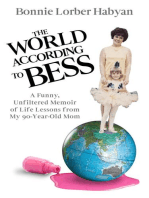 The World According to Bess: A Funny, Unfiltered Memoir of Life Lessons from My 90-Year-Old Mom