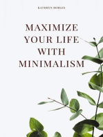 Maximize Your Life With Minimalism