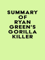 Summary of Ryan Green's Gorilla Killer