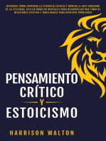 Pensamiento Crítico y Estoicismo: Descubre cómo funciona la filosofía estoica y domina el arte moderno de la felicidad. Utiliza modelos mentales para desarrollar una toma de decisiones efectiva y habilidades para resolver problemas