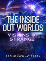 The Inside Out Worlds: Visions of Strange