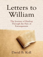 Letters to William: A Journey of Healing through the Pain of Estrangement