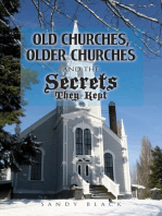 Old Churches, Older Churches and the Secrets They Kept