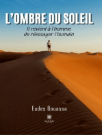 L’ombre du soleil: Il revient à l’homme de réessayer l’humain