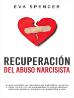 Recuperación Del Abuso Narcisista: ¡La guía completa del narcisismo para identificar, desarmar y tratar con narcisistas, codependencia, padres abusivos, relaciones abusivas, manipulación, gaslighting y más!