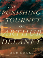 The Punishing Journey of Arthur Delaney: A Novel