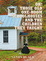 Oh! Those Old One-Room Schoolhouses and the Children They Taught