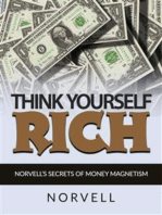 Think yourself Rich: Norvell’s secrets of money magnetism