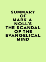 Summary of Mark A. Noll's The Scandal of the Evangelical Mind