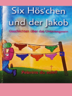 Six Hös'chen und der Jakob: Geschichten vom Unterwegssein