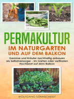 Permakultur im Naturgarten und auf dem Balkon: Gemüse und Kräuter nachhaltig anbauen als Selbstversorger - im Garten oder vertikalen Hochbeet auf dem Balkon