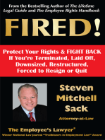 FIRED!: Protect Your Rights & FIGHT BACK If You're Terminated, Laid Off, Downsized, Restructured, Forced to Resign or Quit