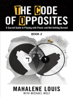 The Code of Opposites-Book 2: A Sacred Guide to Playing with Power and Not Getting Burned