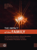 The Impact of the Family: on Character Formation, Ethical Education, and the Communication of Values in Late Modern Pluralistic Societies