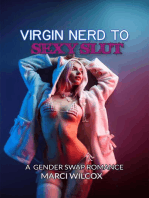 Virgin Nerd to Sexy Slut: A Gender Swap Romance