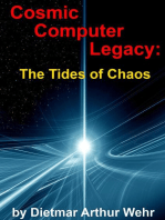 Cosmic Computer Legacy: The Tides of Chaos