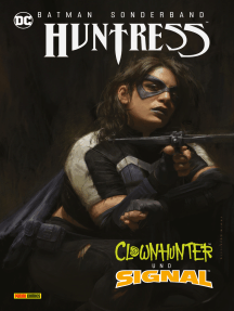 Batman Sonderband: Huntress, Clownhunter und Signal