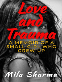 Love and Trauma: A Memoir of a Small Girl Who Grew Up by Mila ...