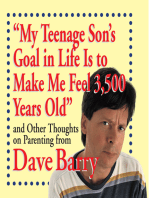 "My Teenage Son's Goal in Life Is to Make Me Feel 3,500 Years Old"
