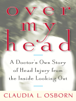 Over My Head: A Doctor's Own Story of Head Injury from the Inside Looking Out