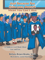 Just Because You Have Loss, Doesn't Mean You Can't Win:: A Children’s Grief Book About Love and Loss