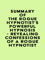 Summary of The Rogue Hypnotist's Powerful Hypnosis - Revealing Confessions of a Rogue Hypnotist