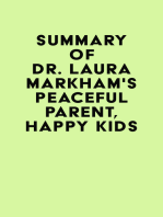 Summary of Dr. Laura Markham's Peaceful Parent, Happy Kids