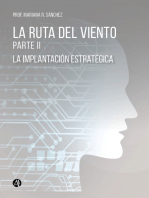 La Ruta del Viento Parte II: (La implantación estratégica)