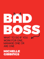 Bad Boss: What to Do if You Work for One, Manage One or Are One