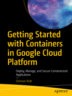 Getting Started with Containers in Google Cloud Platform: Deploy, Manage, and Secure Containerized Applications