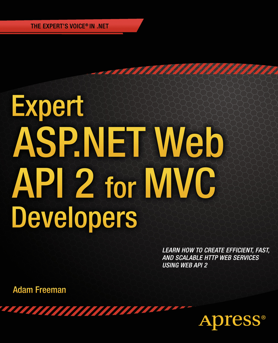 Expert ASP.NET Web API 2 for MVC Developers by Adam Freeman - Ebook | Scribd