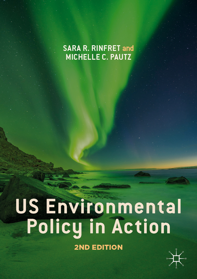 US Environmental Policy in Action by Sara R. Rinfret, Michelle C. Pautz ...