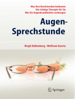 Augen-Sprechstunde: - Was Ihre Beschwerden bedeuten - Die richtige Therapie für Sie - Wie Sie Augenkrankheiten vorbeugen