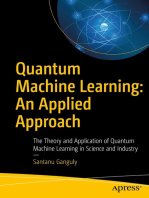 Quantum Machine Learning: An Applied Approach: The Theory and Application of Quantum Machine Learning in Science and Industry