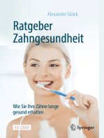 Ratgeber Zahngesundheit: Wie Sie Ihre Zähne lange gesund erhalten