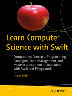 Learn Computer Science with Swift: Computation Concepts, Programming Paradigms, Data Management, and Modern Component Architectures with Swift and Playgrounds