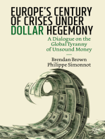 Europe's Century of Crises Under Dollar Hegemony: A Dialogue on the Global Tyranny of Unsound Money