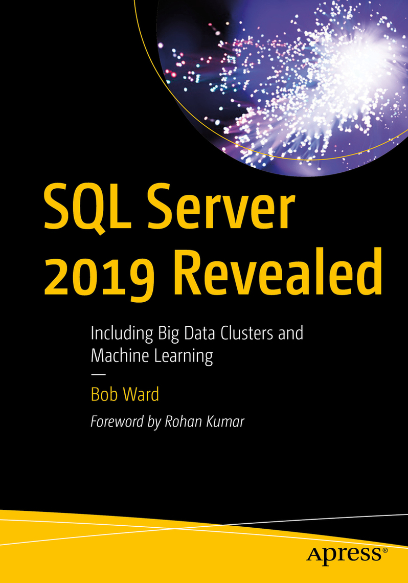 SQL Server 2019 Revealed by Bob Ward (Ebook) - Read free for 30 days