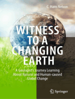 Witness To A Changing Earth: A Geologist’s Journey Learning About Natural and Human-caused Global Change
