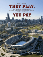 They Play, You Pay: Why Taxpayers Build Ballparks, Stadiums, and Arenas for Billionaire Owners and Millionaire Players