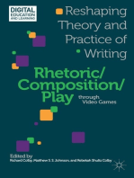 Rhetoric/Composition/Play through Video Games: Reshaping Theory and Practice of Writing
