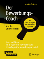 Der Bewerbungs-Coach: Von der Uni in den Job: Infos und Tipps für die perfekte Bewerbung und das erfolgreiche Vorstellungsgespräch