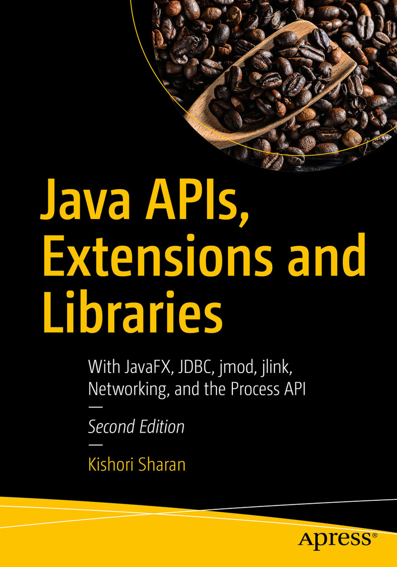 Java APIs, Extensions and Libraries by Kishori Sharan - Ebook | Everand